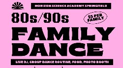 80s/90s Family Dance Horizon Science Academy Springfield